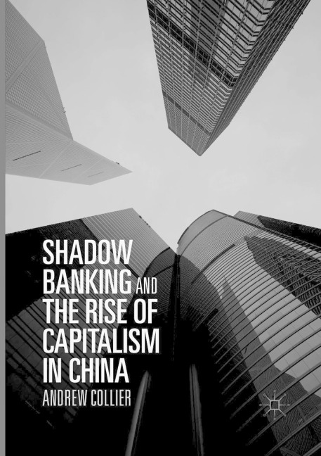 Shadow Banking and the Rise of Capitalism in China
