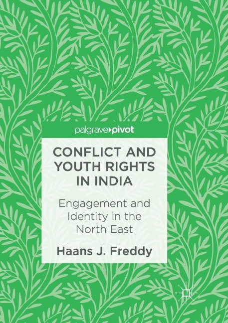 Conflict and Youth Rights in India: Engagement and Identity in the North East