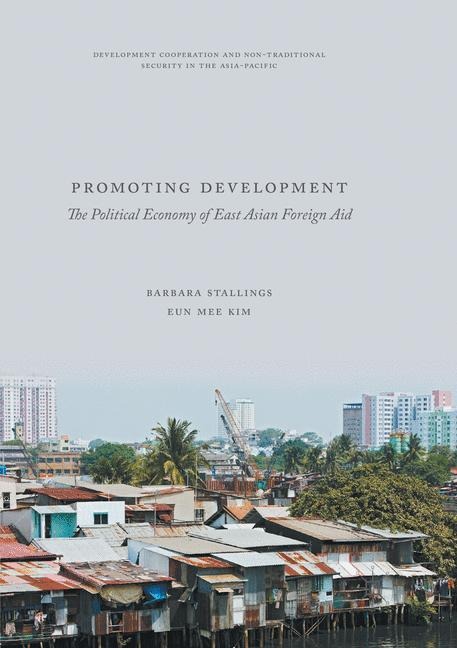 Promoting Development: The Political Economy of East Asian Foreign Aid
