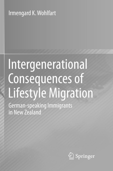 Intergenerational Consequences of Lifestyle Migration: German-speaking Immigrants in New Zealand