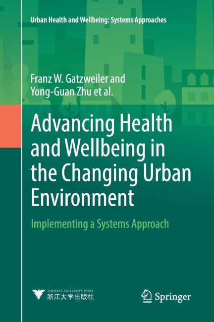 Advancing Health and Wellbeing in the Changing Urban Environment: Implementing a Systems Approach