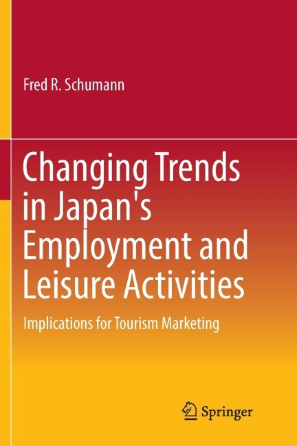 Changing Trends in Japan's Employment and Leisure Activities: Implications for Tourism Marketing