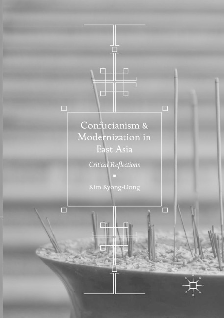 Confucianism and Modernization in East Asia: Critical Reflections