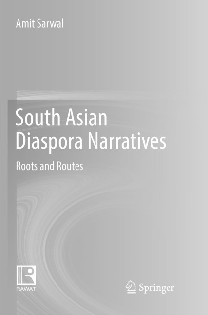 South Asian Diaspora Narratives: Roots and Routes
