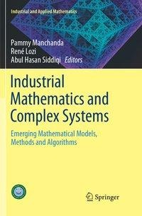 Industrial Mathematics and Complex Systems: Emerging Mathematical Models, Methods and Algorithms