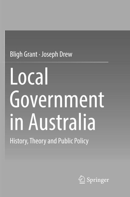 Local Government in Australia: History, Theory and Public Policy