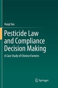 Pesticide Law and Compliance Decision Making: A Case Study of Chinese Farmers