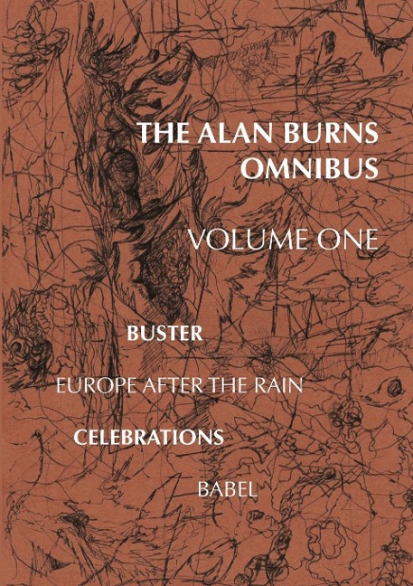 The Alan Burns Omnibus: Volume One