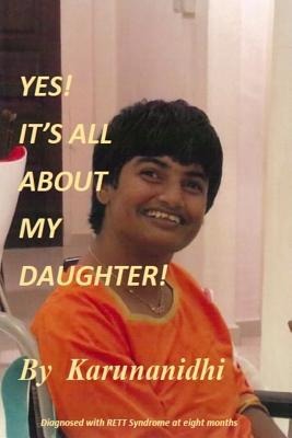 Yes! Its All About My Daughter: Diagnosed with Rett Syndrome at 8 Months