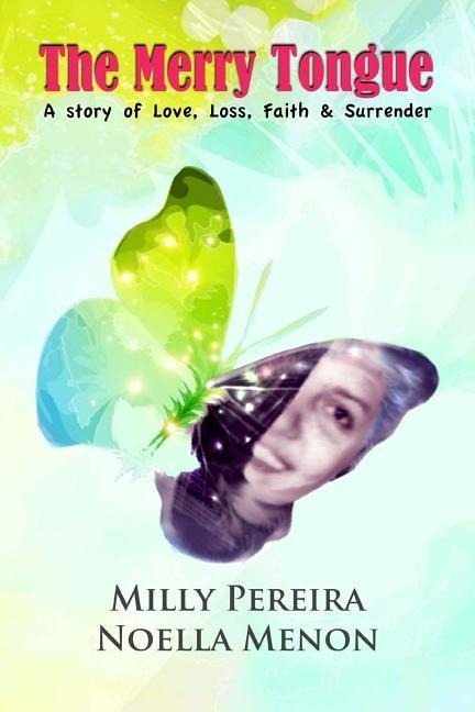 The Merry Tongue: A Story of Love, Loss, Faith & Surrender
