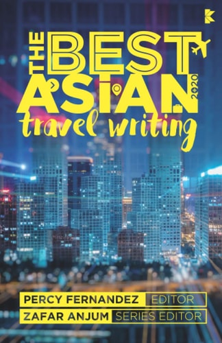 The Best Asian Travel Writing 2020