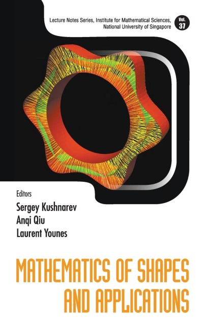 MATHEMATICS OF SHAPES AND APPLICATIONS