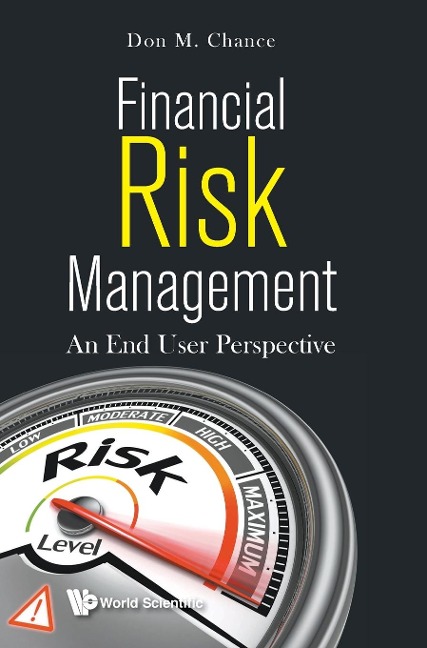 FINANCIAL RISK MANAGEMENT: AN END USER PERSPECTIVE