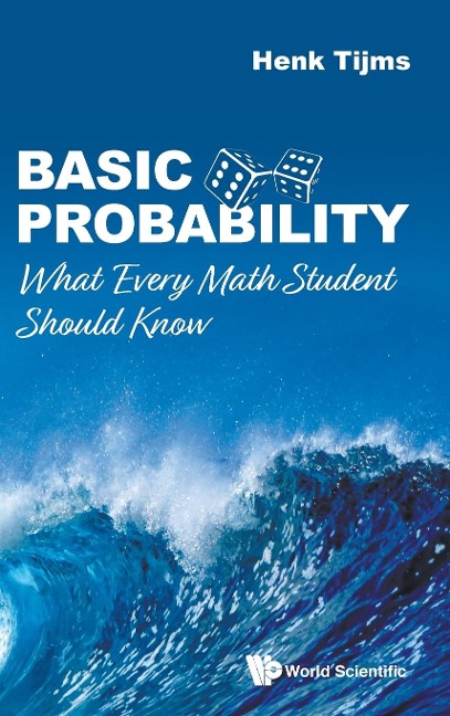 BASIC PROBABILITY: WHAT EVERY MATH STUDENT SHOULD KNOW