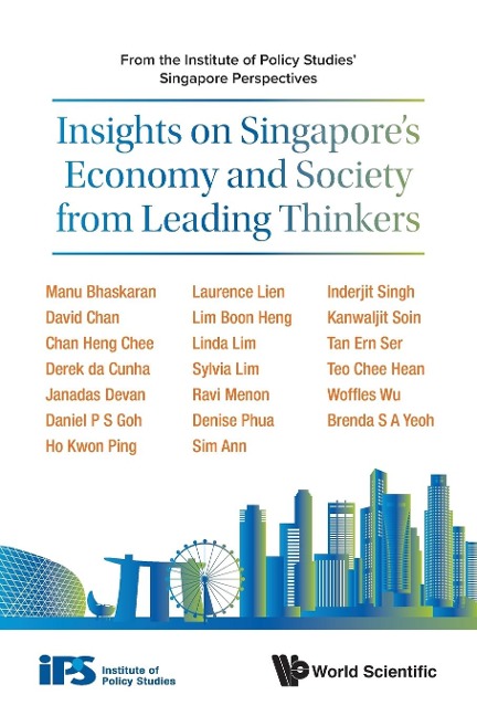 INSIGHTS ON SINGAPORES ECONOMY & SOCIETY FROM LEAD THINKERS