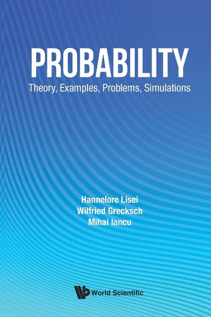 PROBABILITY: THEORY, EXAMPLES, PROBLEMS, SIMULATIONS : EXAMPLES