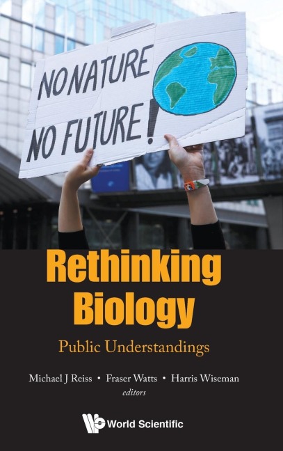 RETHINKING BIOLOGY: PUBLIC UNDERSTANDINGS