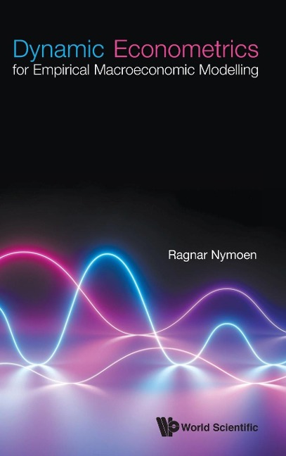 DYNAMIC ECONOMETRICS FOR EMPIRICAL MACROECONOMIC MODELLING