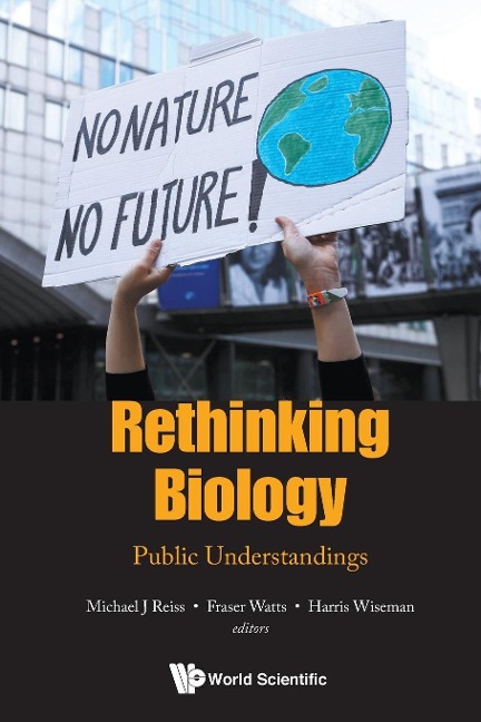 RETHINKING BIOLOGY: PUBLIC UNDERSTANDINGS