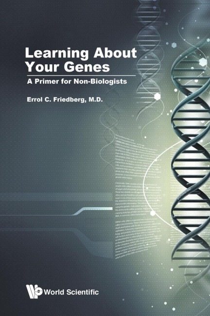 LEARNING ABOUT YOUR GENES: A PRIMER FOR NON-BIOLOGISTS