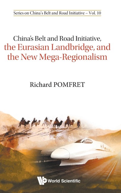 CHN BELT & RD INITIA, EURASIA LANDBRIDGE & NEW MEGA-REGIONAL