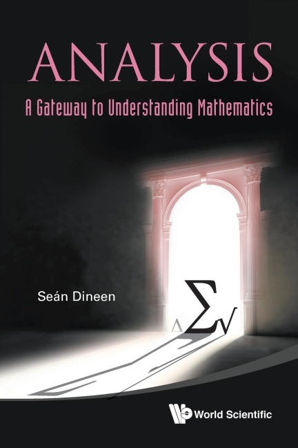 ANALYSIS: A GATEWAY TO UNDERSTANDING MATHEMATICS