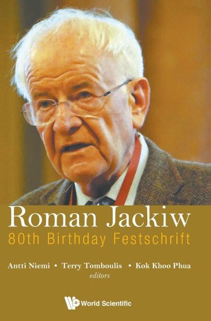 ROMAN JACKIW: 80TH BIRTHDAY FESTSCHRIFT