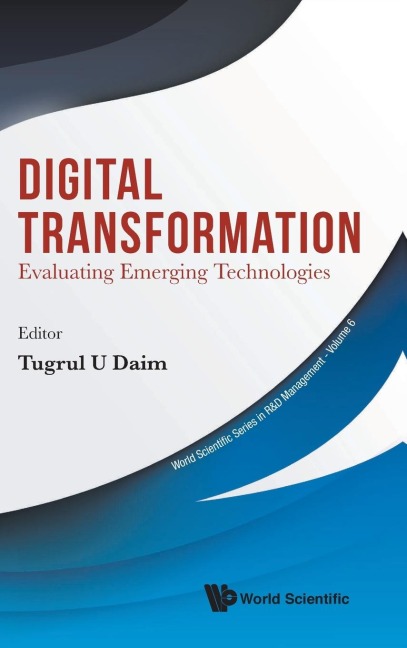 DIGITAL TRANSFORMATION: EVALUATING EMERGING TECHNOLOGIES