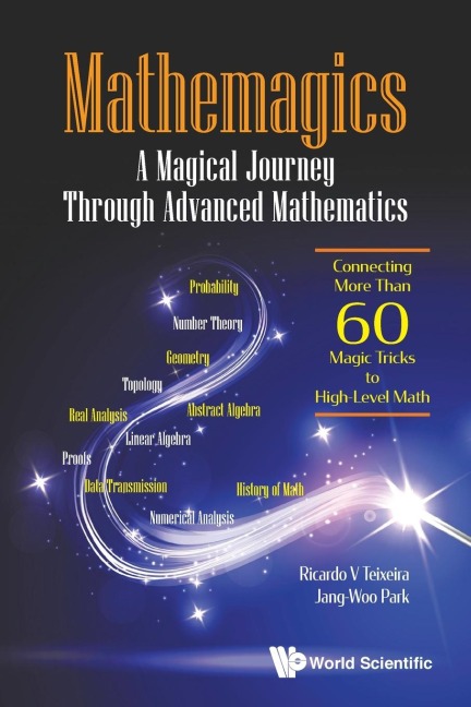 MATHEMAGICS: A MAGICAL JOURNEY THROUGH ADVANCED MATH