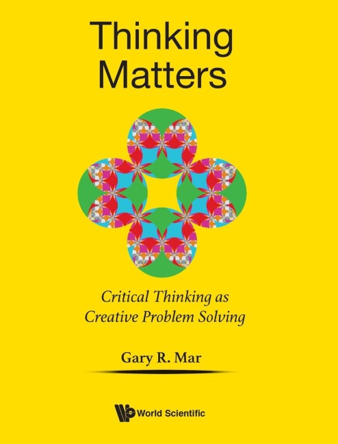 THINKING MATTERS: CRITICAL THINKING CREATIVE PROBLEM SOLVING