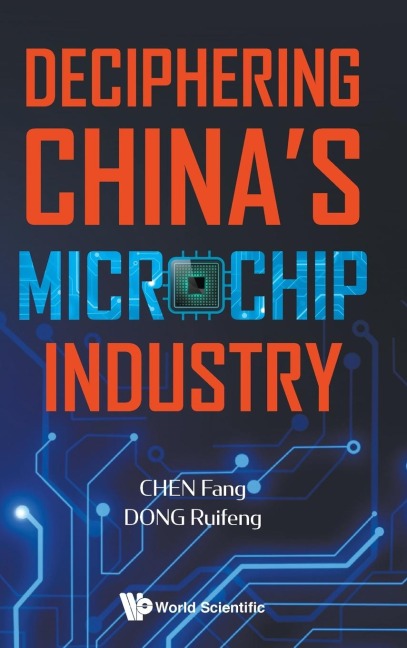 DECIPHERING CHINA'S MICROCHIP INDUSTRY