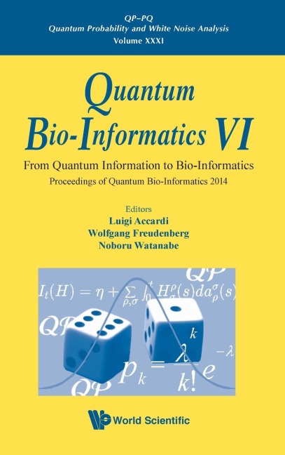 QUANTUM BIO-INFORMATICS VI: PROC OF QUANTUM BIO-INFO 2014