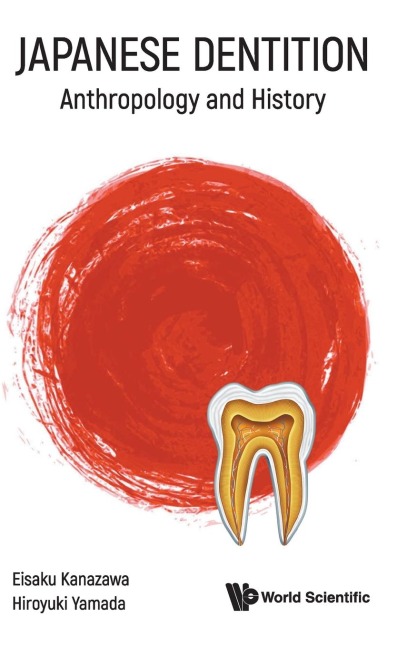 JAPANESE DENTITION: ANTHROPOLOGY AND HISTORY