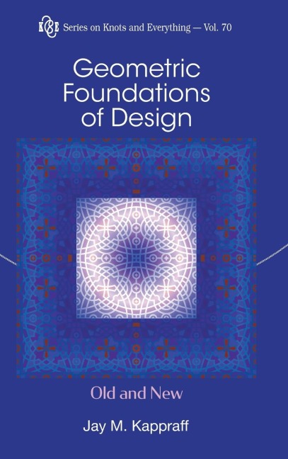 GEOMETRIC FOUNDATIONS OF DESIGN: OLD AND NEW