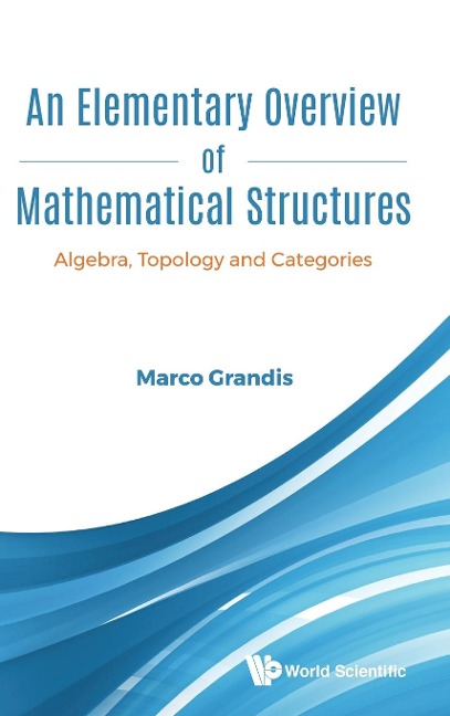 ELEMENTARY OVERVIEW OF MATHEMATICAL STRUCTURES, AN