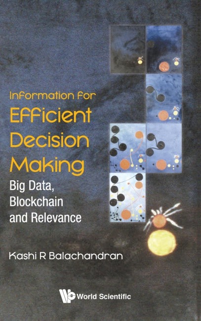INFORMATION FOR EFFICIENT DECISION MAKING: BLOCKCHAIN AND RELEVANCE