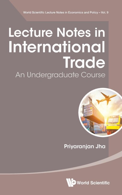 LECTURE NOTES IN INTERNATIONAL TRADE: UNDERGRADUATE COURSE