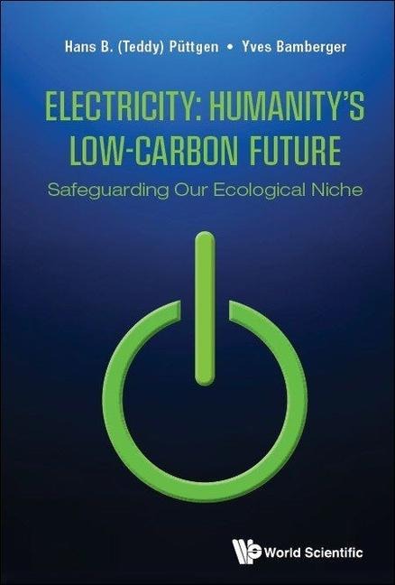 Electricity: Humanitys Low-Carbon Future - Safeguarding Our Ecological Niche