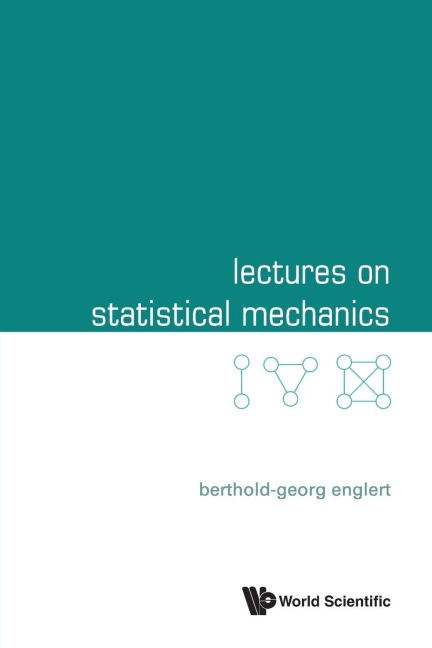 LECTURES ON STATISTICAL MECHANICS