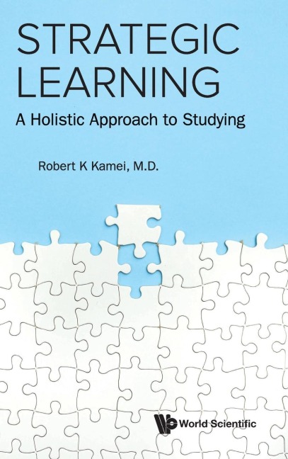 STRATEGIC LEARNING: A HOLISTIC APPROACH TO STUDYING