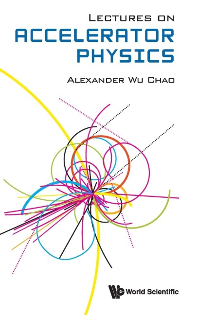 LECTURES ON ACCELERATOR PHYSICS