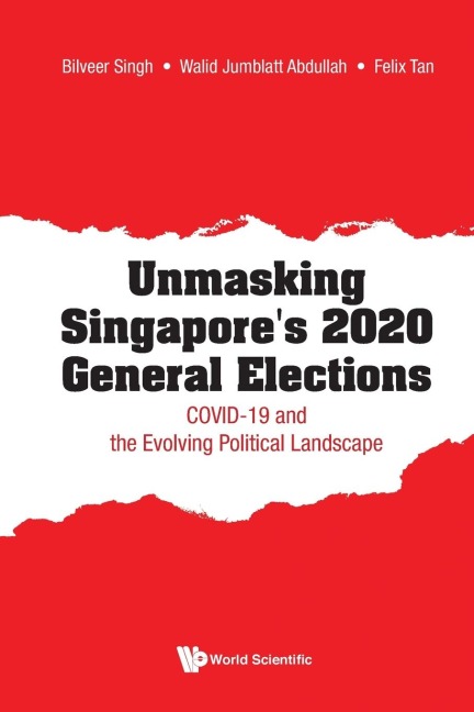 UNMASKING SINGAPORES 2020 GENERAL ELECTIONS