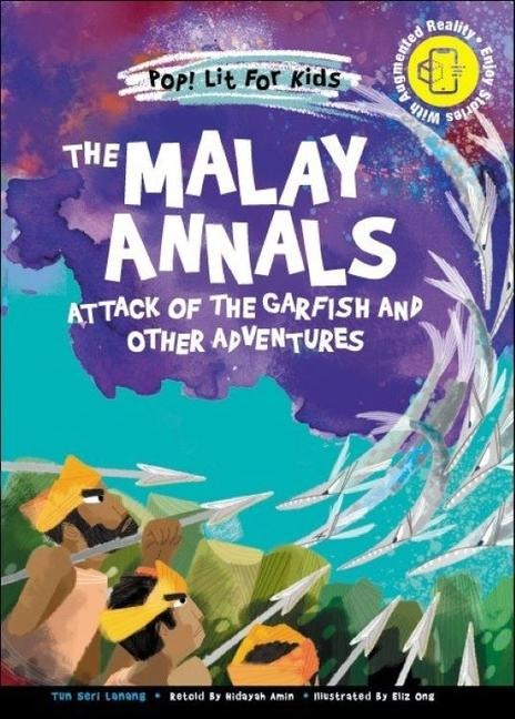 The Malay Annals: Attack of the Garfish and Other Adventures