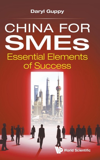 CHINA FOR SMES: ESSENTIAL ELEMENTS OF SUCCESS