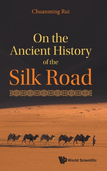 ON THE ANCIENT HISTORY OF THE SILK ROAD