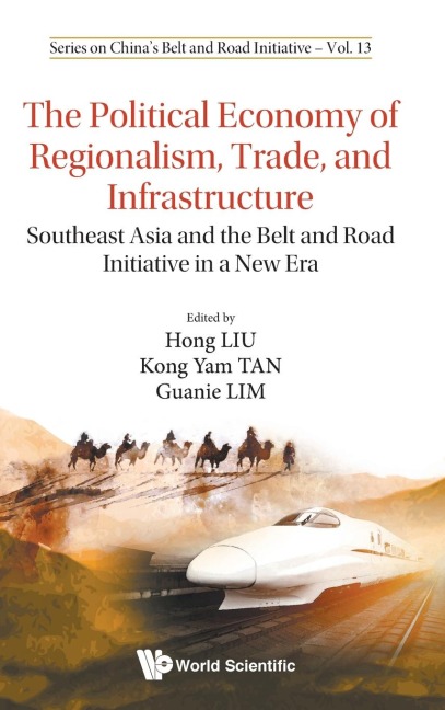 POLITICAL ECONOMY OF REGIONALISM, TRADE, AND INFRASTRUCTURE: TRADE