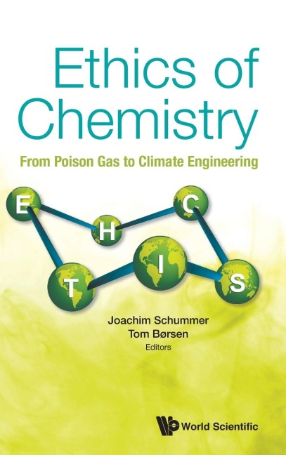 ETHICS OF CHEMISTRY: FROM POISON GAS TO CLIMATE ENGINEERING