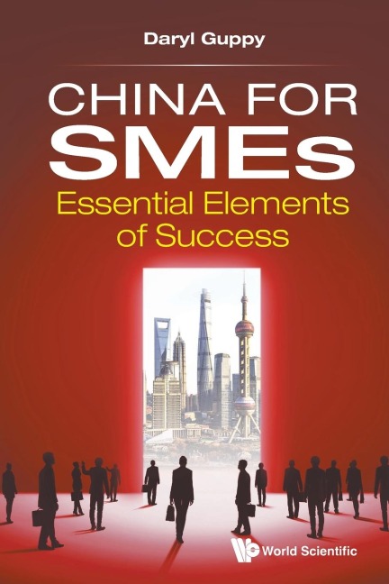 CHINA FOR SMES: ESSENTIAL ELEMENTS OF SUCCESS