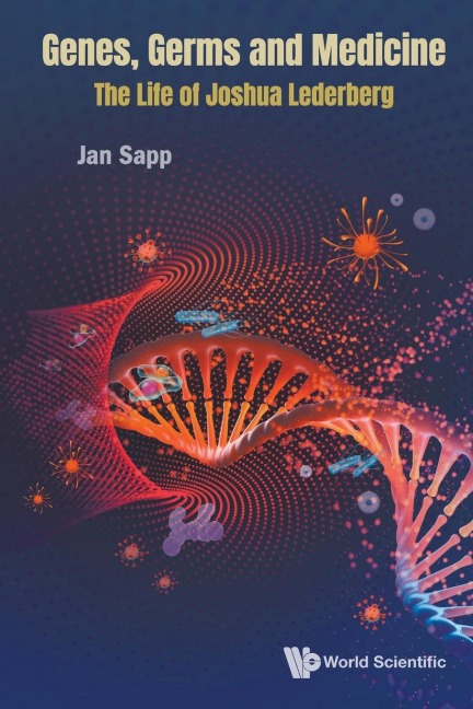 GENES, GERMS AND MEDICINE: THE LIFE OF JOSHUA LEDERBERG