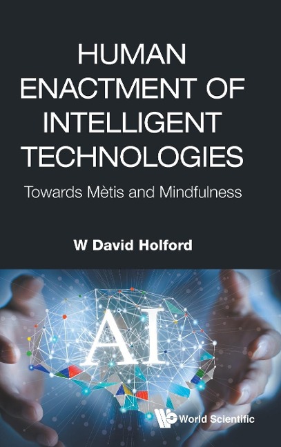 HUMAN ENACTMENT OF INTELLIGENT TECHNOLOGIES